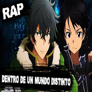 Dentro de Un Mundo Distinto Rap (Kirito y Naofumi)