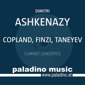 Clarinet Concertos - COPLAND, A. / FINZI, G. / RIMSKY-KORSAKOV, N.A. / TANEYEV, S.I. (D. Ashkenazy)