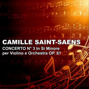 Violin Concerto No. 3 in B Minor, Op. 61 - III. Molto moderato e maestoso - Allegro non troppo