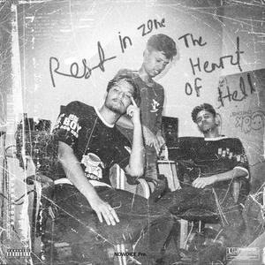 Rest In Zone The Heart Of Hell (Explicit)