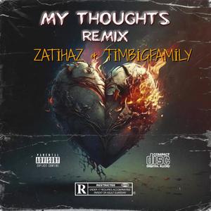 my thoughts (feat. Тимур Timbigfamily) [Radio Edit] [Explicit]