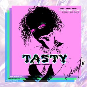 TASTY (feat. Mike Rave) (Explicit)