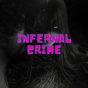 INFERNAL CRIME (Explicit)