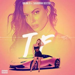 TF (feat. Savannah Dexter) [Explicit]