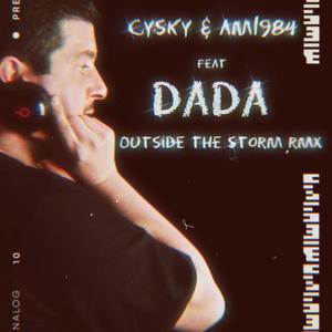 Outside the Storm(feat. Dada) (Remix)