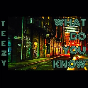 What Do You Know (Explicit)