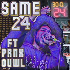 Same 24 (feat. Prnx 0uwl)