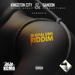 Di Gyal Dem Riddim (Explicit)