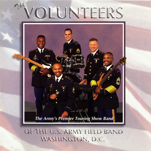 United States Army Field Band: Volunteers (The)