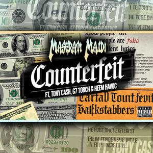 COUNTERFEIT (feat. TONY CASH, G7 TORCH & HEEM HAVOC) [Explicit]