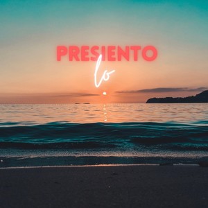 Lo Presiento (feat. Pablo Barrera)