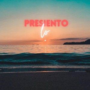 Lo Presiento(feat. Pablo Barrera)