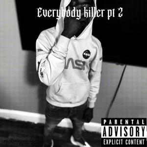 Every body killer Pt. 2 (Explicit)