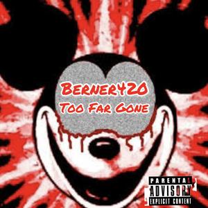 Too Far Gone (Explicit)