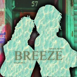 Breeze (feat. HighlifeS1) [Explicit]