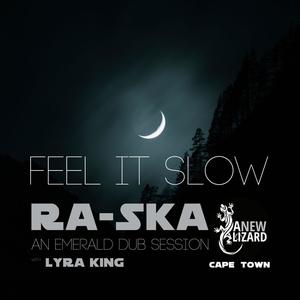 Feel It Slow (feat. Lyra King & A New Lizard)