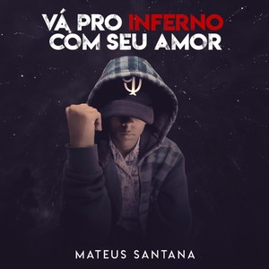 Vá pro inferno com seu amor (Explicit)