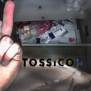 TOSSICO (Explicit)