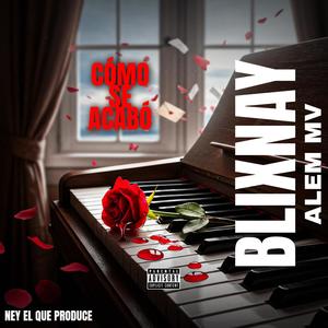 Cómo se Acabó (feat. Alem MV & Ney El Que Produce)