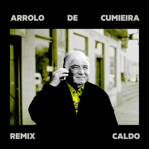 Arrolo de Cumieira (Remix)