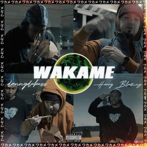 WAKAME (feat. Harry Blazng) [Explicit]