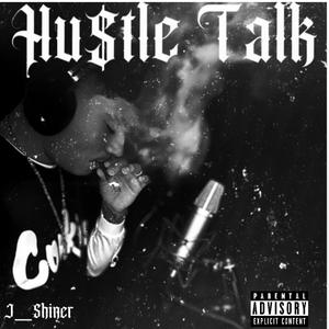 Hu$tle Talk (Explicit)