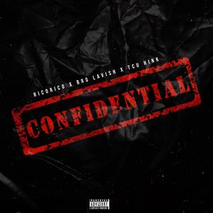 Confidential(feat. BRG Lavish & TCU Hink) (Explicit)