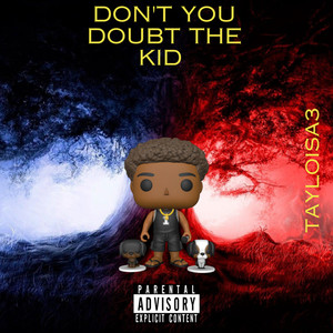 Dont You Doubt the Kid (Intro)