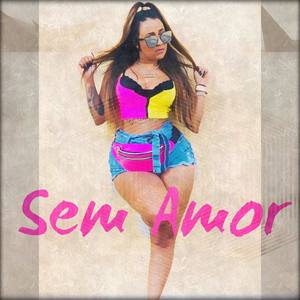 Sem Amor (Explicit)