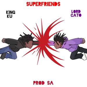 SuperFriends (Explicit)