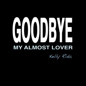 Goodbye My Almost Lover (Explicit)