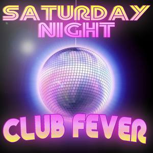 Saturday Night Club Fever