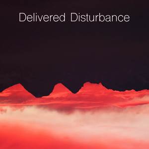Delivered Disturbance