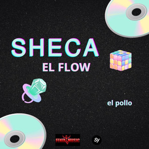 Sheca el flow