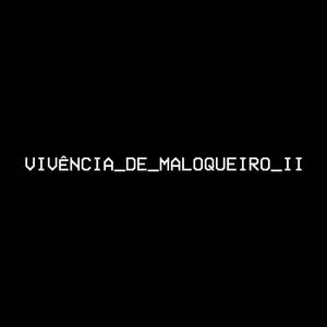 Vivência_de_maloqueiro_I I (Explicit)