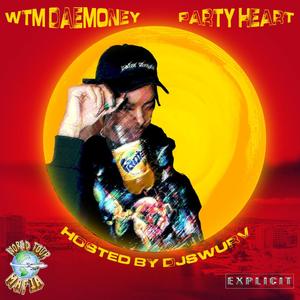 Party Heart (feat. DaeMoney) [Explicit]