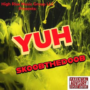Yuh (Explicit)