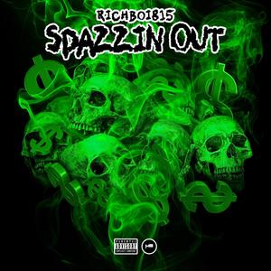 Spazzin Out (Explicit)