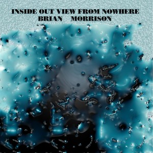 Inside out View from Nowhere