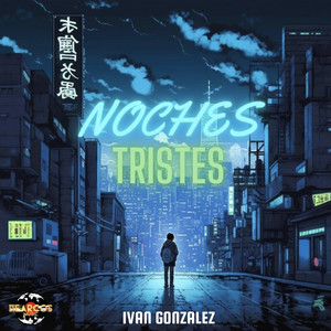 Noches Tristes (Explicit)