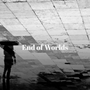 End of Worlds