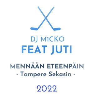 Mennään Eteenpäin - Tampere Sekaisin (feat. Juti) [2022 Rework]