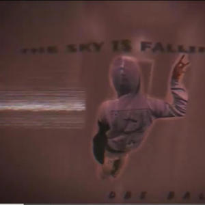 The Sky is falling (Explicit)