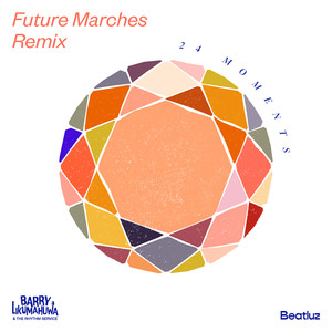 24 Moments - Future Marches (Remix)