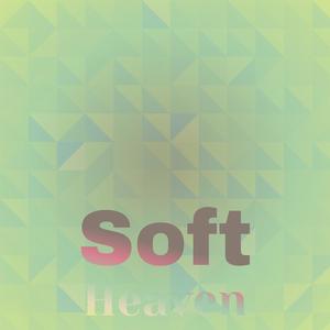 Soft Heaven