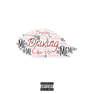 Driving Me Crazy (Explicit)