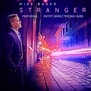 Stranger(feat. DNTST, Berg & Tristan Hurd)