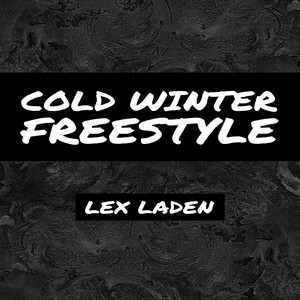Cold Winter Freestyle (Explicit)