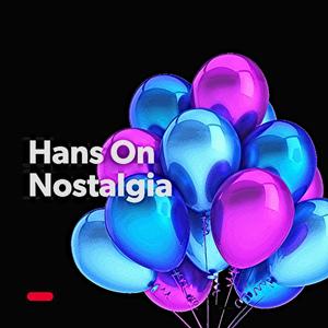 Hans On Nostalgia