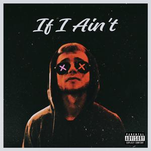 If I Ain't (Explicit)